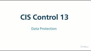 CIS Control 13 v7  Data Protection [upl. by Carnay559]