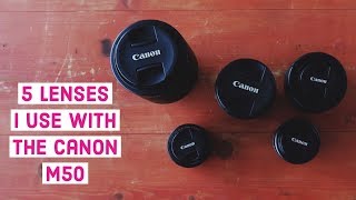 5 Lenses I Use With The Canon M50 [upl. by Marmawke]