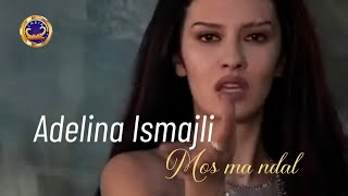 Adelina Ismajli  Mos ma ndal Official video [upl. by Liban]