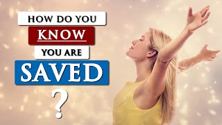 How to KNOW if youre really SAVED  ASSURANCE OF SALVATION [upl. by Fields]