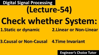 Check for Linearity Causality Time Invariance and Dynamicity of SystemDSP Lecture54 [upl. by Yrffoeg]