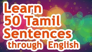 50 Tamil Sentences 01  Learn Tamil through English [upl. by Inessa]