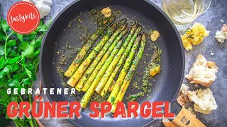 Gebratener grüner Spargel REZEPT  ganz easy im quotTapasStylequot [upl. by Suiraj]