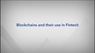 Blockchains and their use in Fintech [upl. by Slavin]