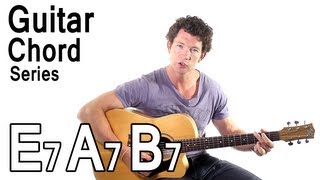 Beginner Guitar Chords 10  E7 A7 and B7 Chords [upl. by Hartzel]