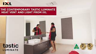 IXL Tastic Luminate Heater Fan amp Light 3 in 1 Bathroom Unit [upl. by Ahseyt911]