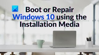 How to Boot or Repair Windows using the Installation Media [upl. by Ernaldus]