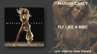 Mariah Carey  Fly Like a Bird Lyrics [upl. by Etnoj]