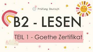 B2 Lesen Teil 1  mit Lösung und Stoppuhr  Goethe Zertifikat [upl. by Maurice602]