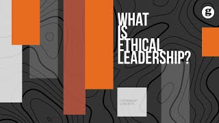 What is Ethical Leadership [upl. by Minabe201]