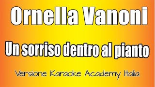 Ornella Vanoni  Un Sorriso Dentro Al Pianto  Versione Karaoke Academy Italia [upl. by Lorna]