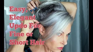 Easy Elegant Updo For Fine Or Short Hair [upl. by Mcdowell528]