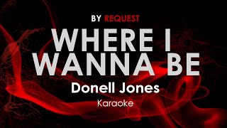 Where I Wanna Be  Donell Jones karaoke [upl. by Sabec713]