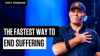 The Fastest Way to End Suffering  Tony Robbins [upl. by Yank]