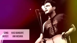 Hasi Bangaye  Ami Mishra Unplugged Version [upl. by Scarito89]