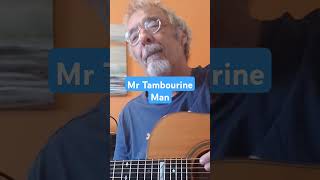 Mr Tambourine Man [upl. by Anoyi]