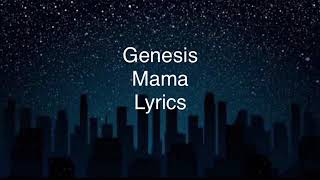 Genesis  Mama Lyrics [upl. by Asetal]