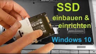 SSD einbauen und einrichten  in Laptop und mit Windows 10 8 7 Tutorial Festplatte [upl. by Devland884]