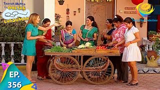 Taarak Mehta Ka Ooltah Chashmah  Episode 356  Full Episode [upl. by Rhyner828]