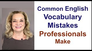 Common English Vocabulary Mistakes Professionals Make [upl. by Hasile]