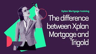 The difference between Xplan Mortgage and Trigold [upl. by Bret]