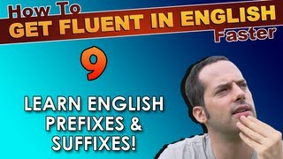 9  What are English prefixes amp suffixes  How To Get Fluent In English Faster [upl. by Nahtaoj257]