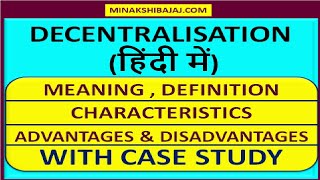 Decentralisation In HINDI Meaning  Definition Characteristics Advantages amp Disadvantages [upl. by Hedva]