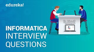 Informatica Interview Questions  Informatica Tutorial  Informatica Training  Edureka [upl. by Ylekalb]