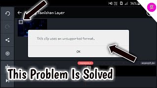 How To Fix Unsupported File Format In Kinemaster  Editing Tamizhan  2019 [upl. by Leaj526]