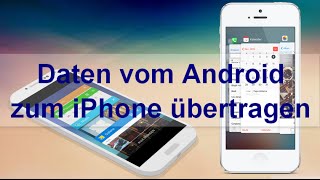 Smarter switchen Kontakte Kalender Fotos und Musik vom Android auf das iPhone übertragen [upl. by Yhtuv]