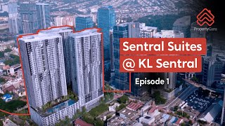 Sentral Suites  KL Sentral  Episode 1  PropertyGuru MY [upl. by Notnilk]