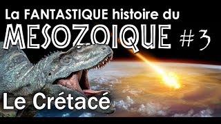 Le Crétacé  Mésozoïque 3  Paléontologie  Simplex Paléo [upl. by Amy]