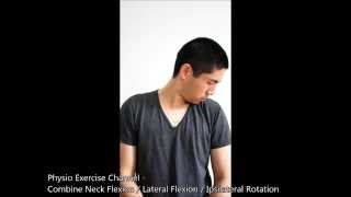 Combined Neck Flexion  Lateral Flexion  Ipsilateral Rotation Stretch [upl. by Ecinerev]