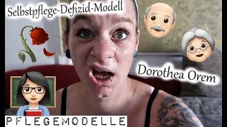 Bedürfnistheorien SelbstpflegeDefizidModell nach Dorothea OREM [upl. by Nolyar]