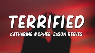 Katharine McPhee  Terrified Lyrics ft Jason Reeves [upl. by Caylor]