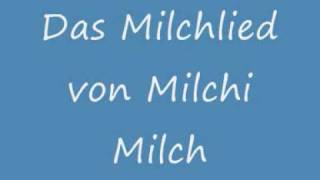 Milchlied von Milchi Milch [upl. by Fabrianna261]