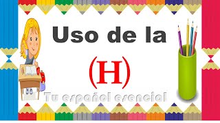 Uso de la H  Con ejemplos sencillos [upl. by Ihcelek]