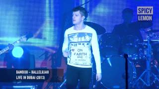 Bamboo  Hallelujah Live in Dubai 2013 [upl. by Otrebire]