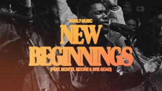 New Beginnings feat Montel Moore amp Bre Goad  Family Music [upl. by Shum425]