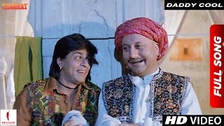 Daddy Cool  Chaahat  Shah Rukh Khan amp Anupam Kher [upl. by Lidia648]