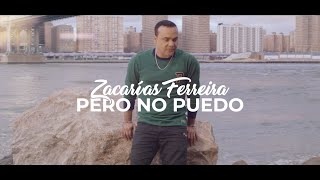 Zacarías Ferreira  Pero No Puedo Video Oficial [upl. by Maunsell]