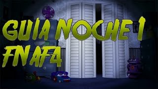 FNAF 4 Guia y Trucos Noche 1  Como pasar la noche [upl. by Giacobo]