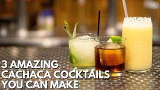 3 Amazing Cachaca Cocktails You Can Make [upl. by Kramnhoj350]