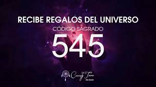 Recibe Regalos del Universo con el Código Sagrado 545 [upl. by Igic]