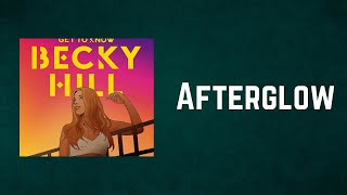 Becky Hill  Afterglow Lyrics [upl. by Alathia]