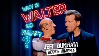 Why is Walter So Happy  BESIDE HIMSELF  JEFF DUNHAM [upl. by Oiratno22]