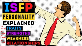 ISFP Personality Type  Traits Strengths Weaknesses amp Relationships [upl. by Demetra458]