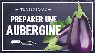 Comment préparer une AUBERGINE [upl. by Gershon]