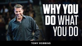 Why We Do What We Do  Tony Robbins Podcast [upl. by Laubin]