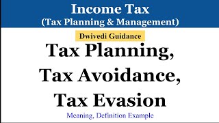 Tax Planning Tax avoidance Tax Evasion tax planning amp Management Taxation Laws Income Tax [upl. by Antin]